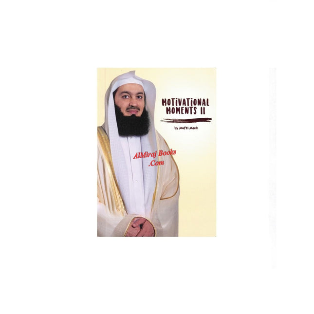 Motivational Moments II by Mufti Menk (Small Size)