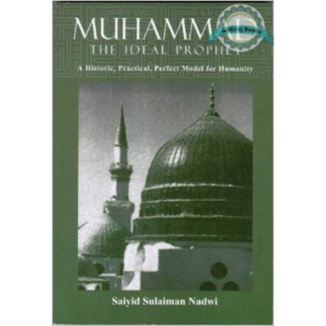 Muhammad The Ideal Prophet By Saiyid Sulaiman Nadwi