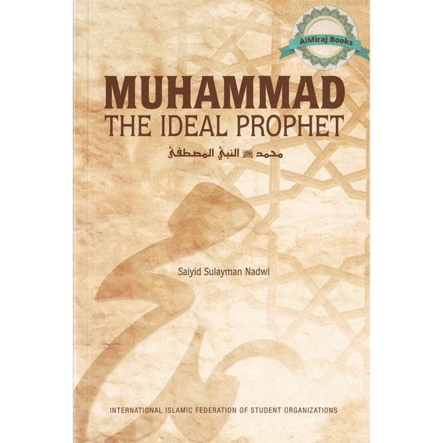 Muhammad The Ideal Prophet By Sayid Sulayman Nadwi