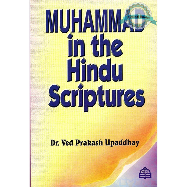 Muhammad in the Hindu Scriptures By Dr. Ved Prakash Upaddhayaya, Muhammad Alamgir