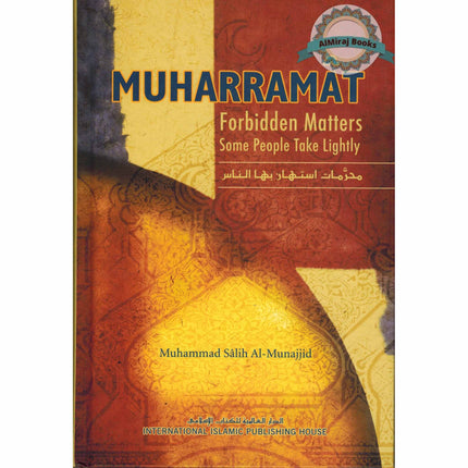 Muharramat Forbidden Matters Some People Take Lightly By Muhammad Salih Al-Munajjid