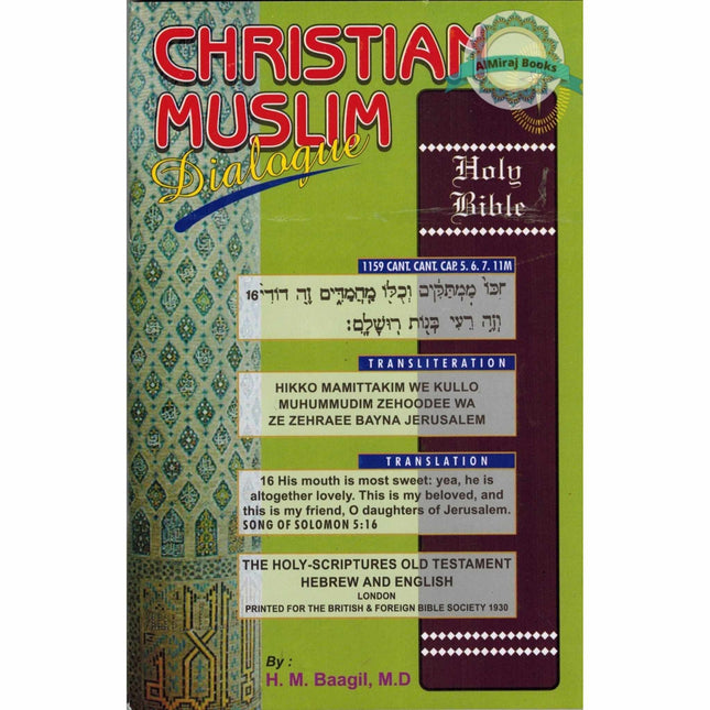 Muslim Christian Dialogues By H M Baagil