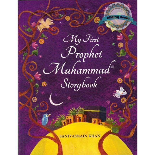 My First Prophet Muhammad (SAWW) Storybook By Saniyasnain Khan