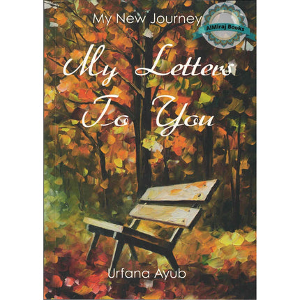 My Letters to You: My New Journey By Urfana Ayub