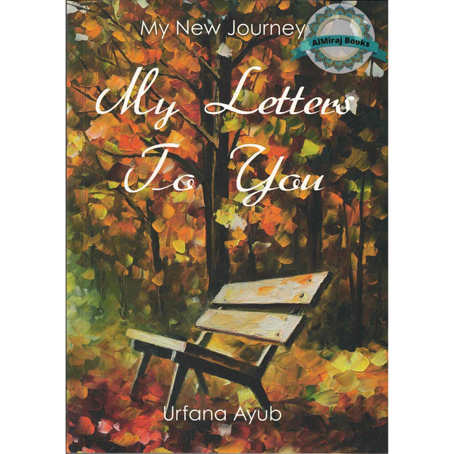 My Letters to You: My New Journey By Urfana Ayub