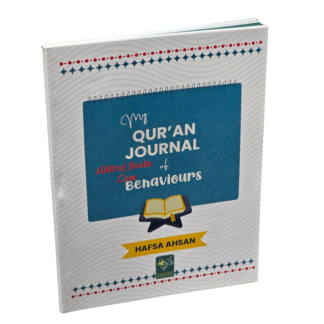 My Quran journal of Behaviours by Hafsa Ahsan