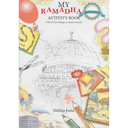 My Ramadhan Activity Book By Siddiqa Juma