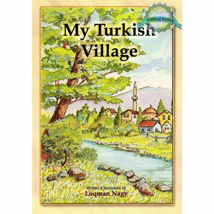 My Turkish Village By Luqman Nagy