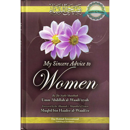 My sincere Advice to Women by Umm Abdillah al-Waadiyyah (Hardcover)