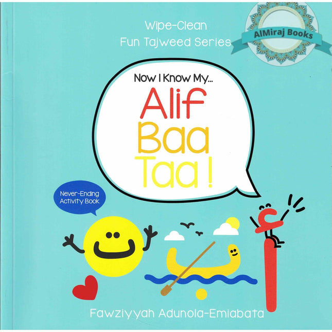 Now I Know My Alif Baa Taa! Wipe-Clean Fun Tajweed Series By Fawziyyah Adunola-Emiabata