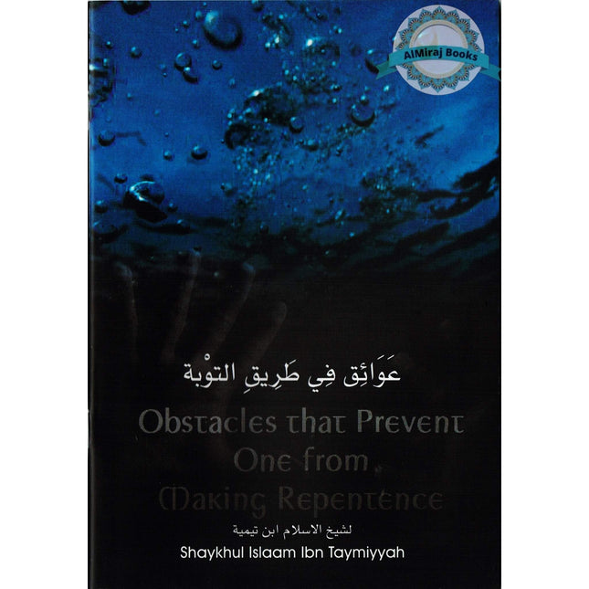 Obstacles That prevent One From Making Repentance By Shaykhul Islam Ibn Taymiyyah
