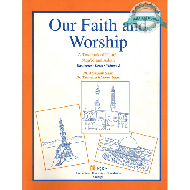 Our Faith and Worship Volume 2 (Textbook) By Abidullah Ghazi