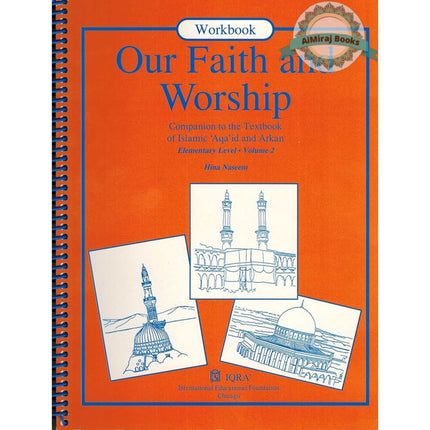 Our Faith and Worship Volume 2 (Workbook ) By Abidullah Ghazi
