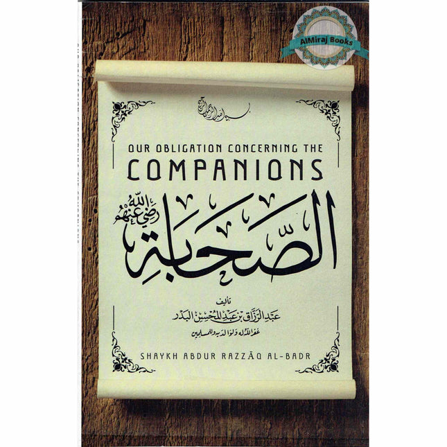Our Obligation Concerning The Companions