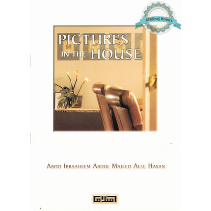 Pictures in the House By Aboo Ibraaheem Abdul Majeed Alee Hasan