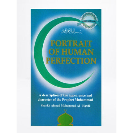 Portrait of Human Perfection By Shaykh Ahmad Muhammad Al-Hawfi