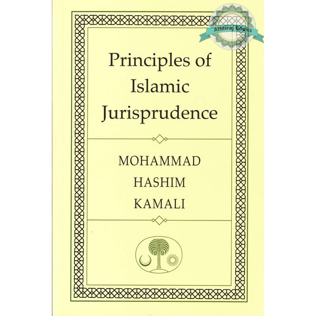 Principles of Islamic Jurisprudence By Mohammed Hashim Kamali