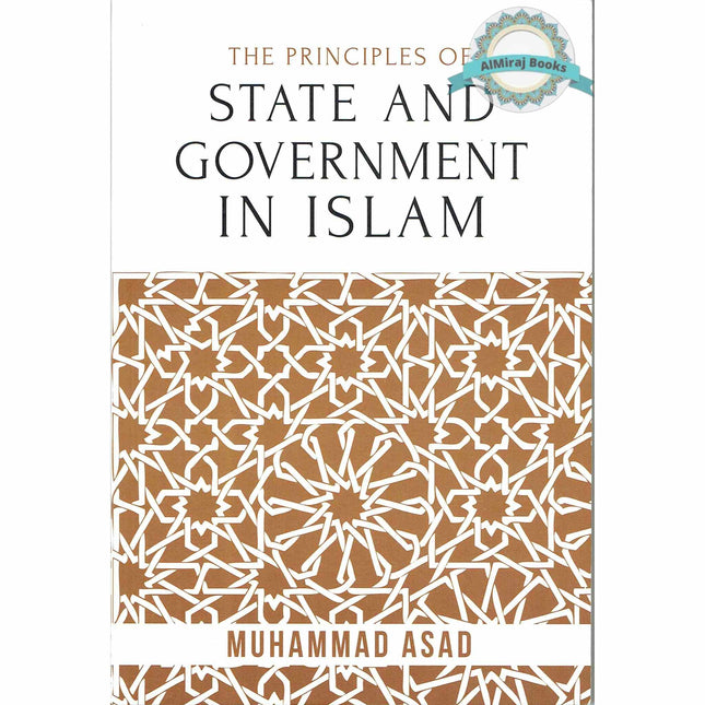 Principles of State and Government in Islam By Muhammad Asad