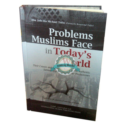 Problems Muslims Face in Todays World By Isa M. Tofte