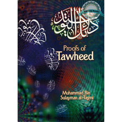 Proofs of Tawheed By Sheikh Sulayman Al-Taymi