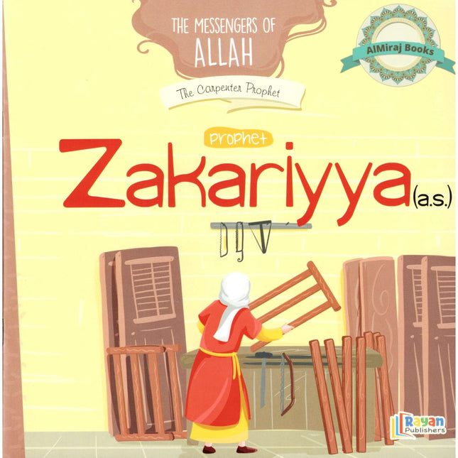 Prophet Zakariya AS: The Carpenter Prophet (The Messenger of Allah Series)
