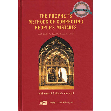 Prophet's Methods for Correcting People's Mistakes By Muhammad Salih Al Munajjid