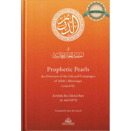 Prophetic Pearls - An Overview of the Life and Campaigns of Allah's Messenger By Al-Hafiz Ibn Abd al-Barr (Hardcover)