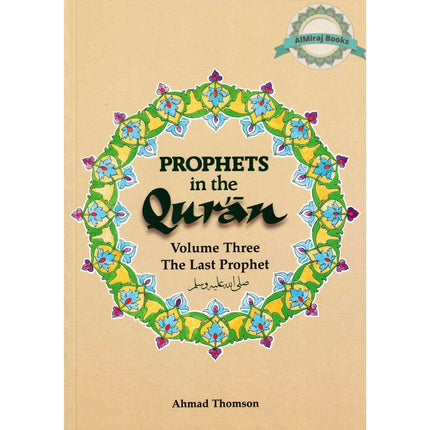 Prophets in the Quran Vol 3 By Ahmad Thomson