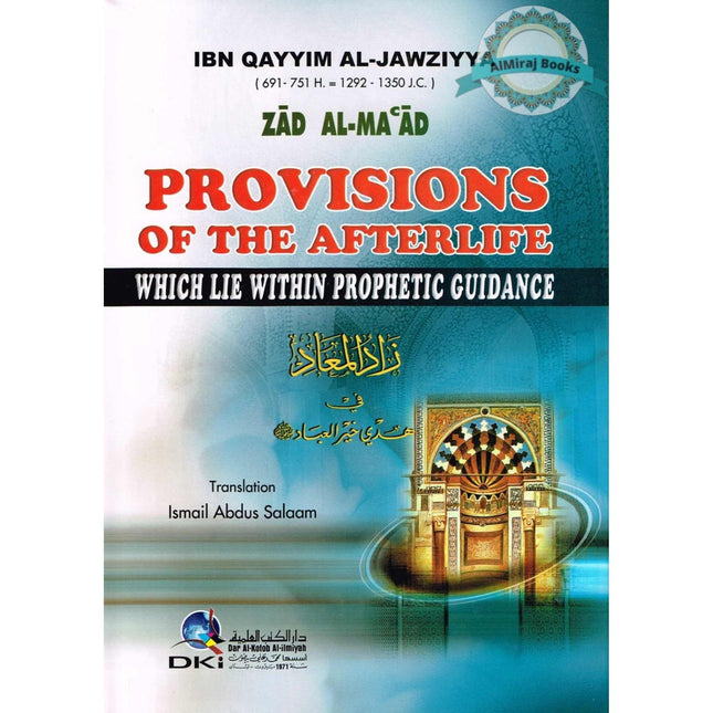 Provisions of the Afterlife Which Lie Within Prophetic Guidance By Imam Ibn Qayyim Al-Jawziyya