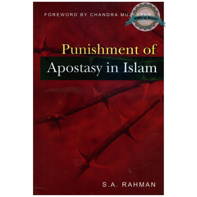 Punishment of Apostasy in Islam By S. A. Rahman