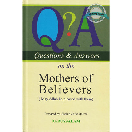 Q&A on the Mothers of Believers (HB) By Shahid Zafar Qasmi