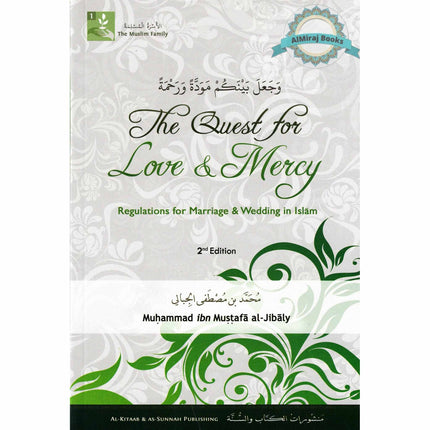 Quest for Love and Mercy Regulations for Marriage & Wedding in Islam By Muhammad al-Jibaly