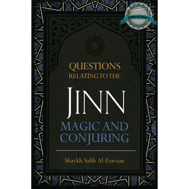Questions Relating to the Jinn, Magic and Conjuring By Shaykh Salih Al-Fawzan