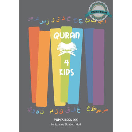 Quran 4 Kids Pupil’s Book One By Suzanne Elizabeth Kidd
