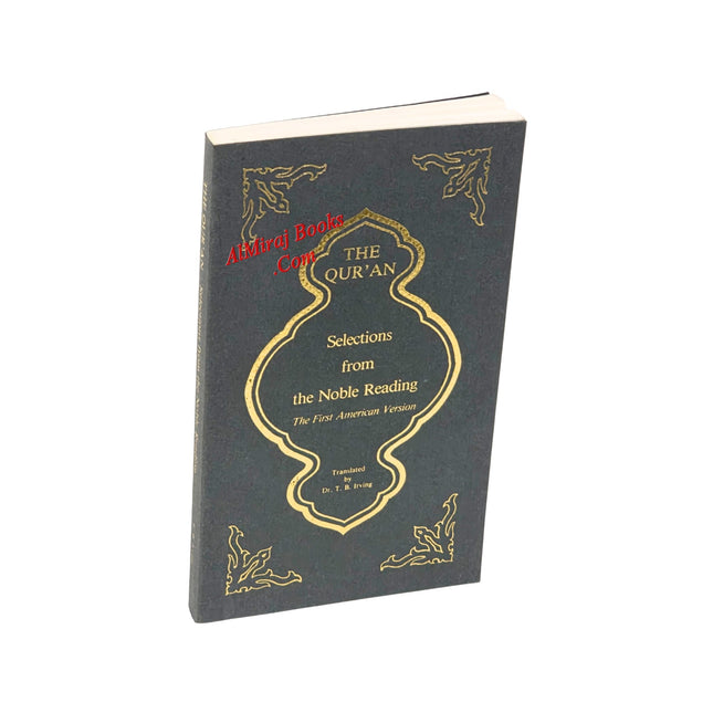 Quran selections from noble reading First American Version by T.B. Irving