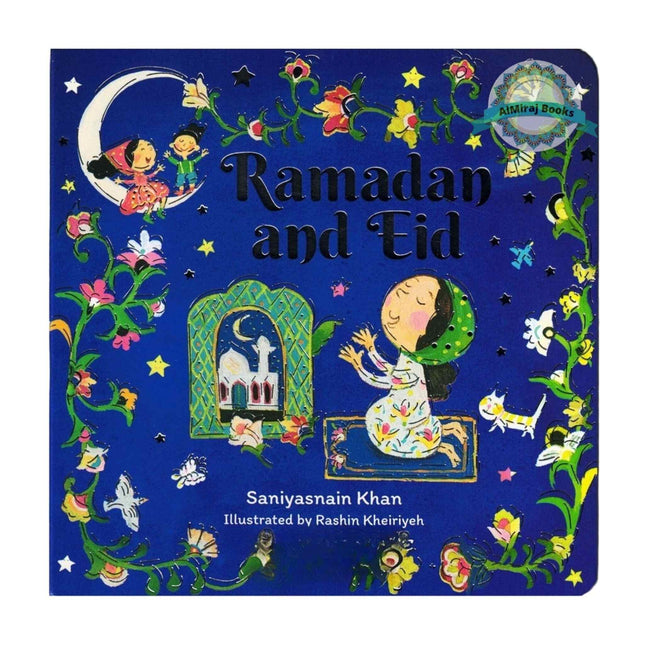 Ramadan and Eid (board book) By Saniyasnain Khan