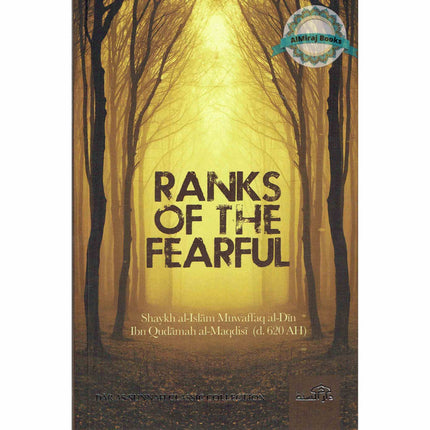 Ranks of the Fearful By Imam Ibn Qudamah Al-Maqdisi
ISBN: 9781904336440