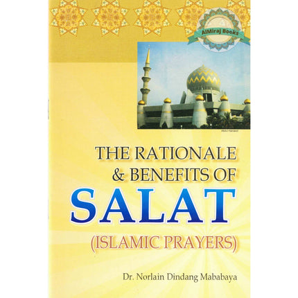 Rationale & Benefits of Salat By Norlain Dindang Mababaya