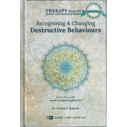 Recognizing and Changing Destructive Behaviours by Dr. Feryad A. Hussain