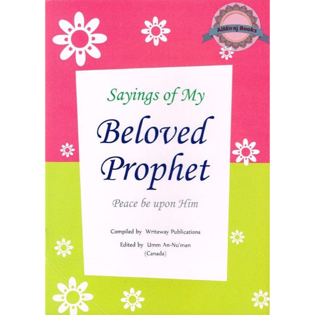 Sayings of My Beloved Prophet (PBUH) (Small Booklet) By Umm An-Numan