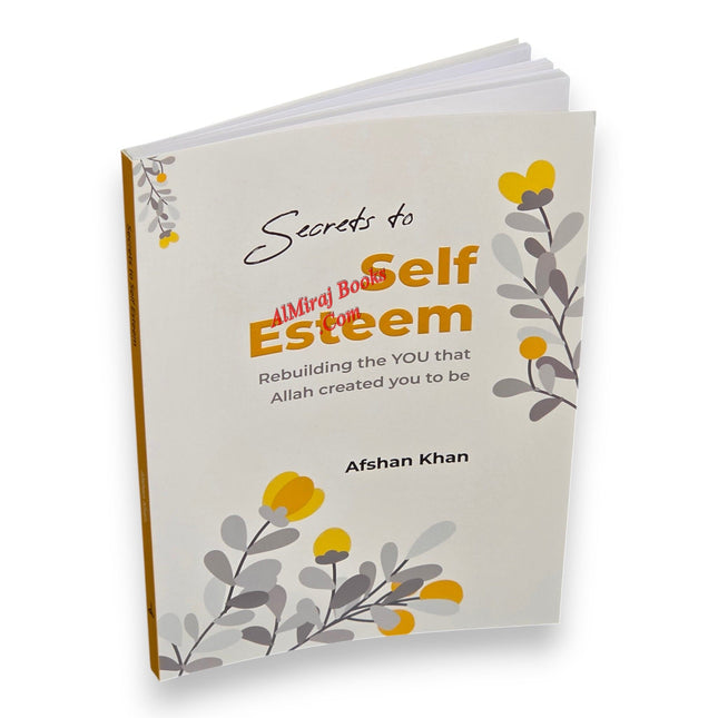 Secrets to Self Esteem by Afshan khan
ISBN: 9781915357434