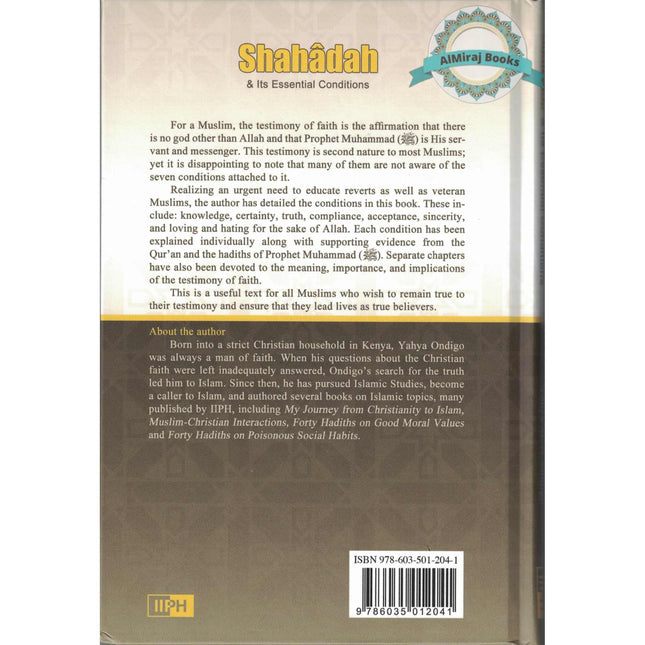 Shahadah (Testimony of Faith) & Its Essential Conditions By Yahya M. A. Ondigo