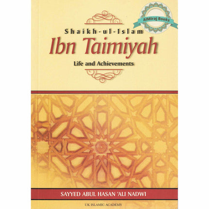 Shaikh ul Islam Ibn Taimiyah Life and Achievements By Sayyed Abul Hasan Ali Nadwi