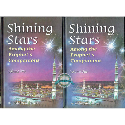 Shining Stars Among the Prophets Companions (2 Vol. Set) By Abdul Basit Ahmad