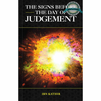 Signs before the day Of Judgement By Ibn Kathir & Mrs Huda Khattab 