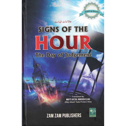 Signs of the Hour - A day of Judgement by Mufti Afzal Hoosen Elias