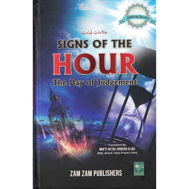 Signs of the Hour - A day of Judgement by Mufti Afzal Hoosen Elias