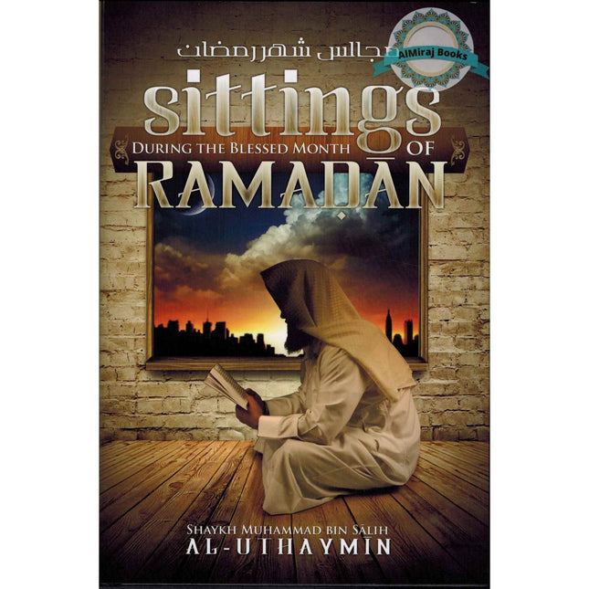 Sittings During the Blessed Month of Ramadan By Shaykah Muhammad Bin Salih Al-Uthaymin