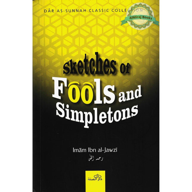 Sketches Of Fools And Simpletons By Abul-Faraj Ibn al-Jawzi