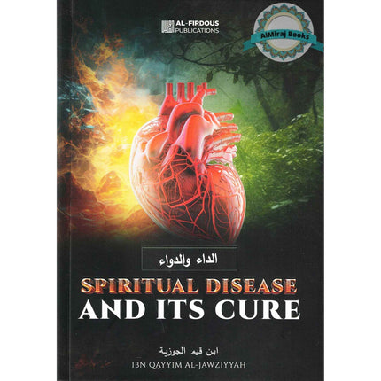 Spiritual Disease And Its Cure By Imam Ibnul Qayyim Al-Jawziyyah
